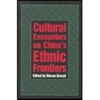 Cultural Encounters on China's Ethnic Frontier, by Steven Harrell