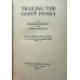 Trailing the Giant Panda, by Theodore Roosevelt & Kermit Roosevelt