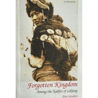 Forgotten Kingdom: Among the Nakhis of Likiang, by Peter Goullart