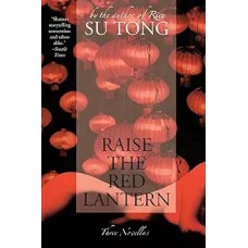 Raise the Red Lantern: Three Novellas, by Su Tong