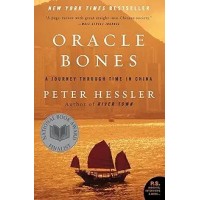 Oracle Bones: a Journey Through Time in China, by Peter Hessler
