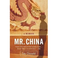 Mr. China: A Memoir, by Tim Clissold