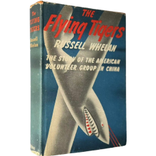 The Flying Tigers: the Story of the American Volunteer Group in China, by Russell Whelan