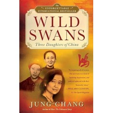 Wild Swans: the Daughters of China, by Jung Chang