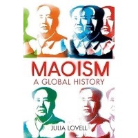Maoism: a Global History, by Julia Lovell