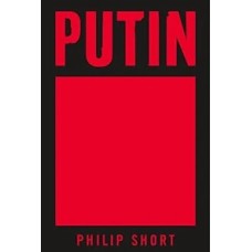 Putin, by Philip Short