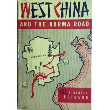 West China and the Burma Road, by H. Daniel Friberg