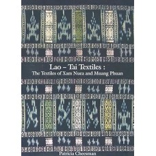 Lao - Thai Textiles: The Textiles of Xam Nuea and Muang Phuan, by Patricia  Cheesman