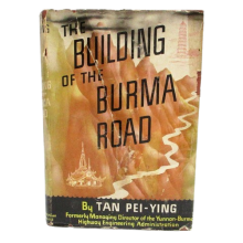 The Building of the Burma Road, by Tan Pei-Ying