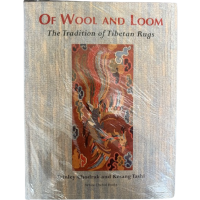 Of Wool and Loom: the Tradition of Tibetan Rugs, by Trinley Chodrak & Kesang Tashi Of Wool and Loom: the Tradition of Tibetan Rugs, by Trinley Chodrak & Kesang Tashi