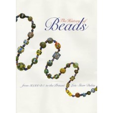The History of Beads: From 30,000 B. C. to the Present, by Lois Sherr Dubin