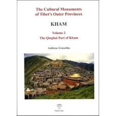 The Cultural Monuments of Tibet's Outer Provinces: Kham, Volume 2: The Qinghai Part of Kham, by Andreas Gruschke
