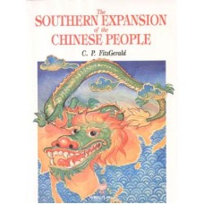 The Southern Expansion of the Chinese People, by C. P. FitzGerald The Southern Expansion of the Chinese People, by C. P. FitzGerald