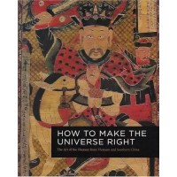 How to Make the Universe Right: the Art of the Shaman from Vietnam and Southern China, by Trian Nguyen