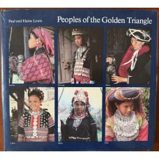 Peoples of the Golden Triangle, by Paul and Elaine Lewis