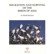 Migration and Survival of the Birds of Asia, by H. Elliott McClure Migration and Survival of the Birds of Asia, by H. Elliott McClure