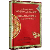 An Illustrated Guide to Health Cultivation with Tibetan Medicine, by Huang Fu-kai