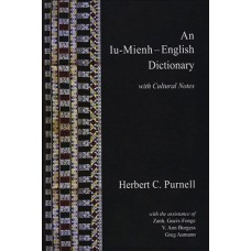 An Iu-Mienh — English Dictionary with Cultural Notes, by Herbt C. Purnell