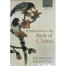 A Field Guide to the Birds of China, by John MacKinnon & Karen Phillipps