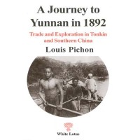 A Journey to Yunnan in 1892, by Louis Pichon A Journey to Yunnan in 1892, by Louis Pichon