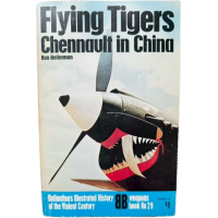 Flying Tigers: Chennault in China, by Ron Heiferman