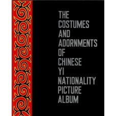 The Costumes and Adornments of Chinese Yi Nationality Picture Album, Edited by Shi Songshan